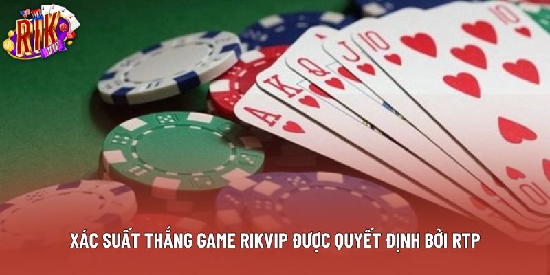 Xác suất thắng game rikvip được quyết định bởi RTP Xác suất thắng game rikvip được quyết định bởi RTP